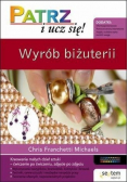 Wyrób biżuterii Patrz i ucz się