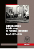 Dzieje Kościoła katolickiego na Pomorzu Zachodnim Tom 3 1972 - 1978