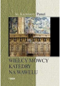 Wielcy mówcy Katedry na Wawelu