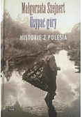 Usypać góry Historie z Polesia