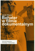 Bohater w filmie dokumentalnym