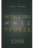 Wysłuchaj mnie proszę