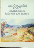 Współcześni poeci Francuscy których nie znamy