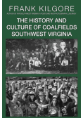 The History and Culture of Coalfields Southwest Virginia