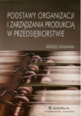Podstawy organizacji i zarządzania produkcją w przedsiębiorstwie