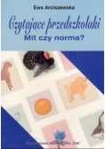 Czytające przedszkolaki.mit czy norma ?