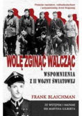 Wolę zginąć walcząc wspomnienia z II wojny światowej