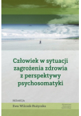 Człowiek w sytuacji zagrożenia zdrowia z perspektywy psychosomatyki