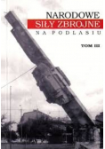 Narodowe siły zbrojne na Podlasiu Tom III