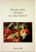 Prawda i fałsz o Kolekcji im Jana Pawła II