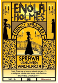 Enola Holmes Sprawa osobliwego wachlarza