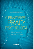O prawdziwej pracy psychologa