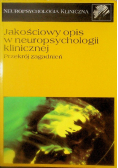 Jakościowy opis w neuropsychologii klinicznej. Przekrój zagadnień