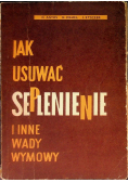 Jak usuwać seplenienie i inne wady wymowy