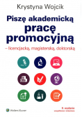 Piszę akademicką pracę promocyjną licencjacką magisterską doktorską