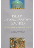 Islam chrześcijaństwo i zachód
