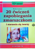 20 ćwiczeń zapobiegania zmarszczkom i starzeniu się twarzy