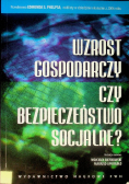 Wzrost gospodarczy czy bezpieczeństwo socjalne?