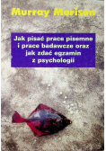 Jak pisać prace pisemne i prace badawcze oraz jak zdać egzamin z psychologii