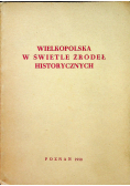 Wielkopolska w świetle źródeł historycznych