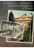 Z przeszłości i współczesności kształcenia pedagogicznego w Cieszynie