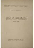 Szkoła rycerska Stanisława Augusta Poniatowskiego (1763-1794)