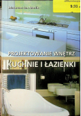 Projektowanie wnętrz kuchnie i łazienki