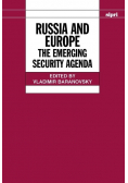 Russia and Europe: The Emerging Security Agenda