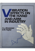 Vibration Effects on the hand and arm in industry