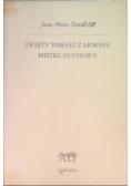 Święty Tomasz z Akwinu. Mistrz duchowy