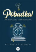 Pobudka!Jak rozpocząć dzień modlitwą