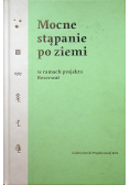 Mocne stąpanie po ziemi w ramach projektu Rezerwat