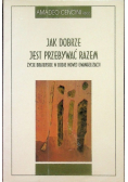 Jak dobrze jest przebywać razem