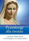 Przestrogi dla świata Orędzia Matki Bożej