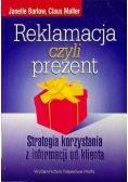 Reklamacja czyli prezent Strategia korzystania z informacji od klienta