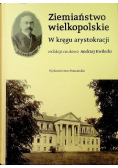 Ziemiaństwo wielkopolskie Między wsią a miastem