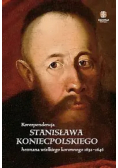 Korespondencja Stanisława Koniecpolskiego