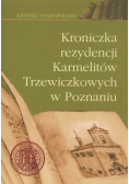 Kroniczka Rezydencji Karmelitów Trzewiczkowych w Poznaniu