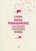 Elementarz Haliny Poświatowskiej dla szczęśliwych i nieszczęśliwych kochanków