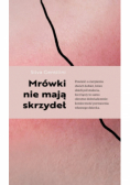 Mrówki nie mają skrzydeł