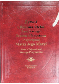 Żywot i Bolesna Męka Pana Naszego i Najświętszej Matki Jego Maryi Wraz z Tajemnicami Starego Przymierza