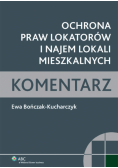 Ochrona praw lokatorów i najem lokali mieszkalnych Komentarz