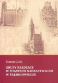 Grupy rządzące w miastach nadbałtyckich w średniowieczu