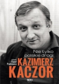 Nie tylko polskie drogi Kazimierz Kaczor