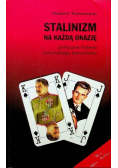 Stalinizm na każdą okazję