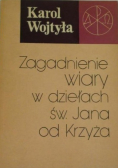 Zagadnienie wiary w dziełach św Jana od Krzyża
