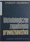 Metodologiczne zagadnienia prawoznawstwa
