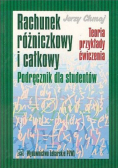 Rachunek różniczkowy i całkowy. Podręcznik dla studentów