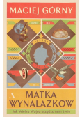 Matka wynalazków.