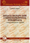Edukacja religijna osób z niepełnosprawnością intelektualną Studium pedagogiczno religijne